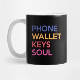 Phone Wallet Keys Soul Mug